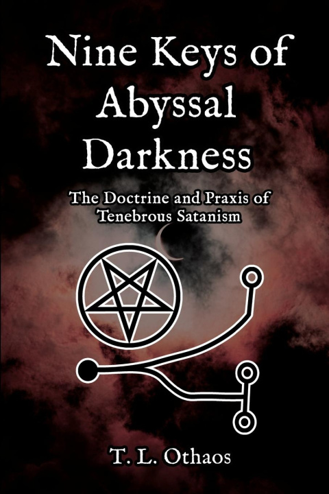 Knjiga Nine Keys of Abyssal Darkness T. L. Othaos