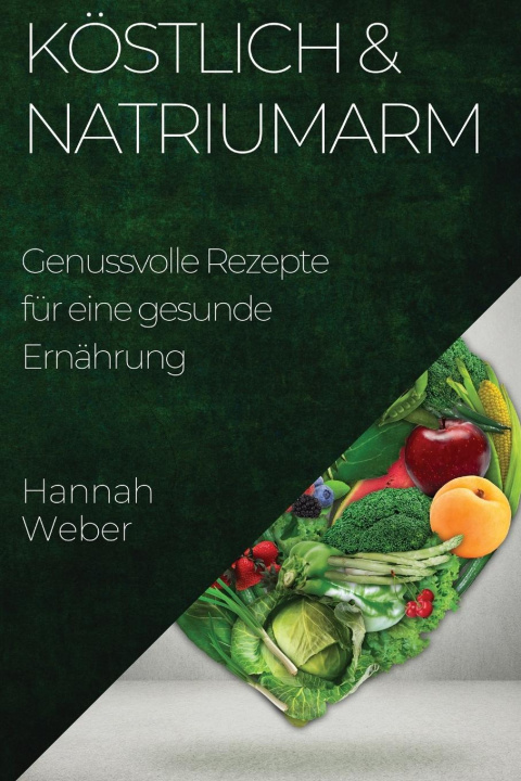Buch Köstlich & Natriumarm Hannah Weber