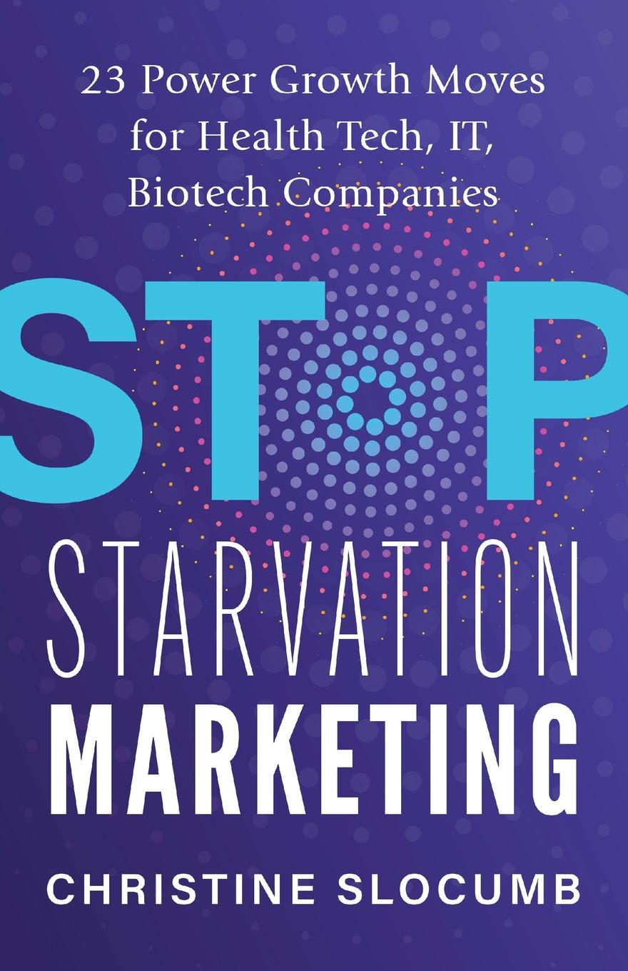 Knjiga Stop Starvation Marketing Christine Slocumb