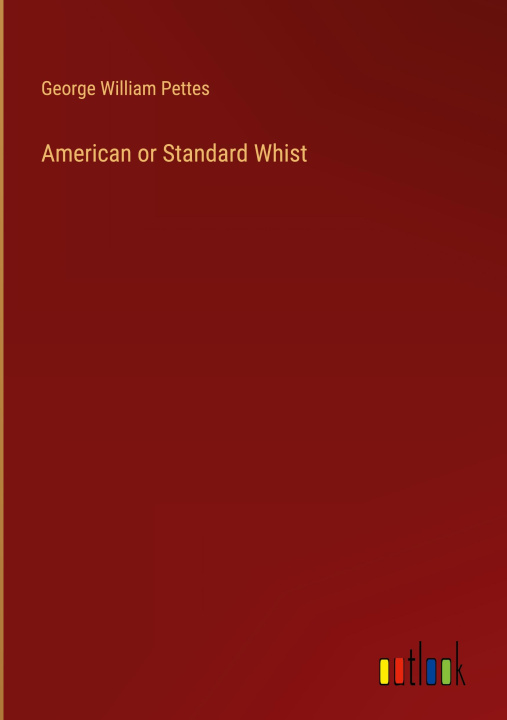 Könyv American or Standard Whist 