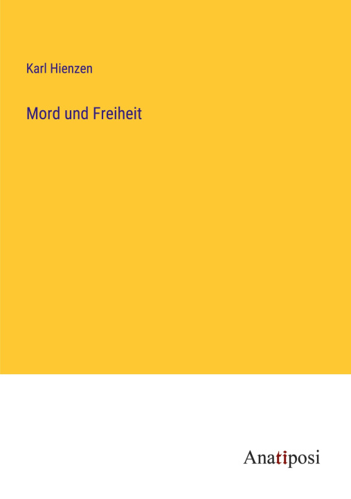 Book Mord und Freiheit Karl Hienzen