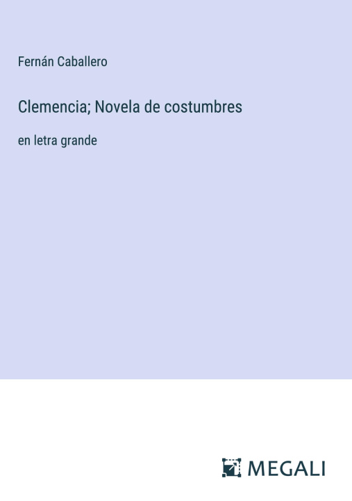 Kniha Clemencia; Novela de costumbres 