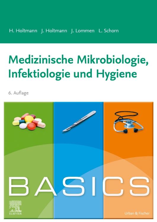 Kniha BASICS Medizinische Mikrobiologie, Hygiene und Infektiologie Julia Holtmann