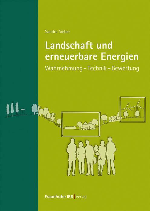 Knjiga Landschaft und erneuerbare Energien Sandra Sieber