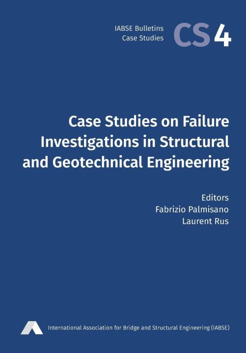 Könyv Case Studies on Failure Investigations in Structural and Geotechnical Engineering Laurent Rus