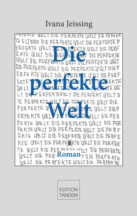 Book Die perfekte Welt Ivana Jeissing