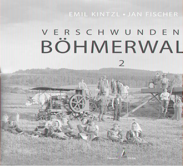 Book Verschwundener Böhmerwald Jan Fischer
