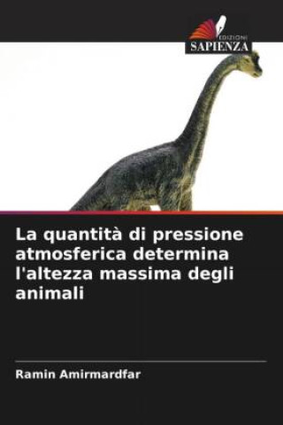 Knjiga La quantit? di pressione atmosferica determina l'altezza massima degli animali Ramin Amirmardfar