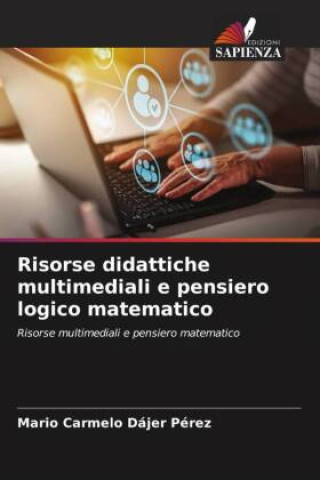 Knjiga Risorse didattiche multimediali e pensiero logico matematico Mario Carmelo Dajer Perez