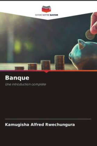 Knjiga Banque Kamugisha Alfred Rwechungura