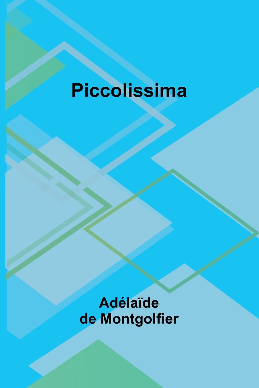 Knjiga Piccolissima Adélaïde de Montgolfier