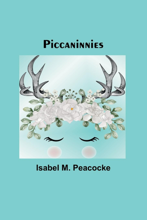Knjiga Piccaninnies Isabel M. Peacocke