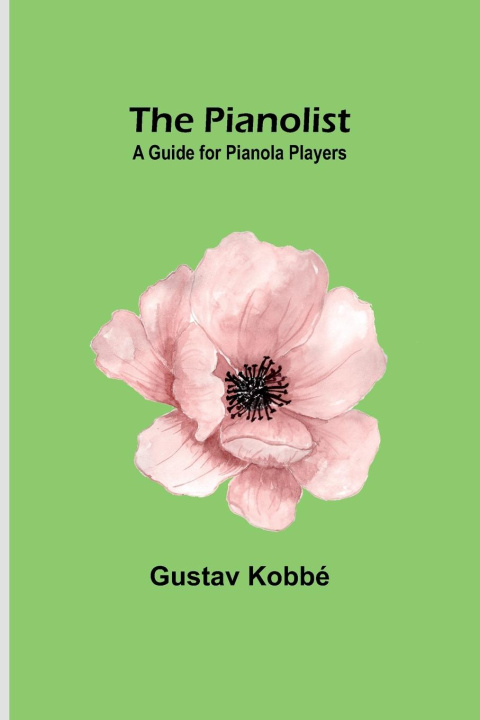 Libro The Pianolist Gustav Kobbé