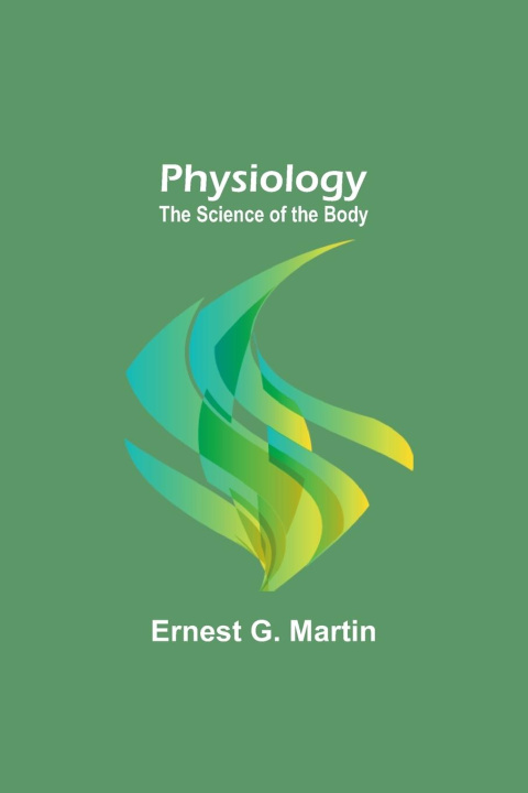 Knjiga Physiology Ernest G. Martin