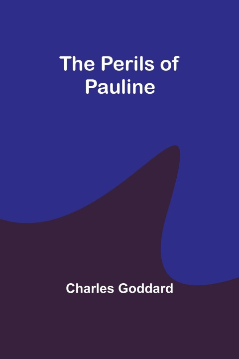 Libro The Perils of Pauline Charles Goddard