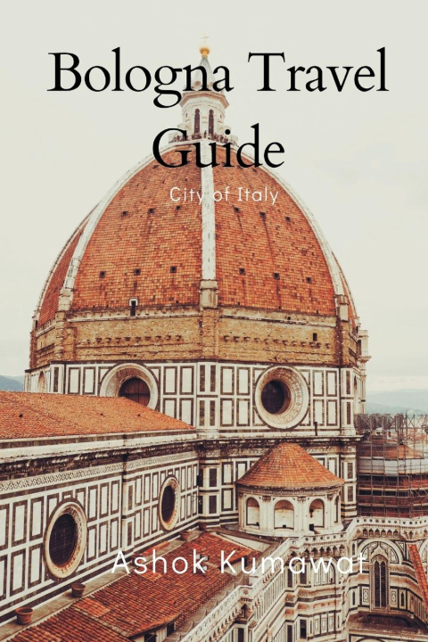 Kniha Bologna Travel Guide 