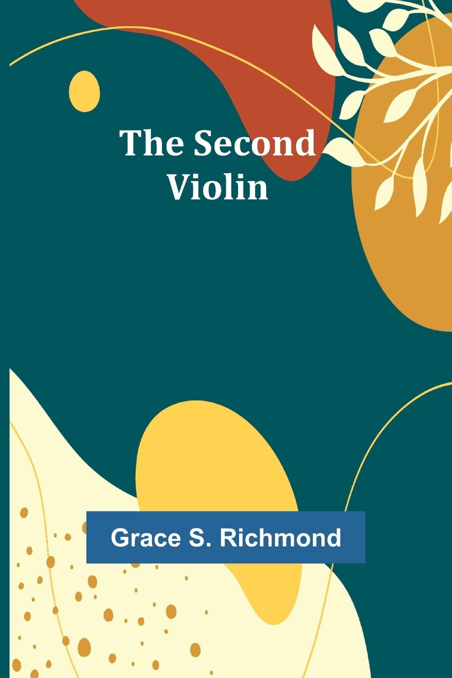 Knjiga The Second Violin Grace S. Richmond