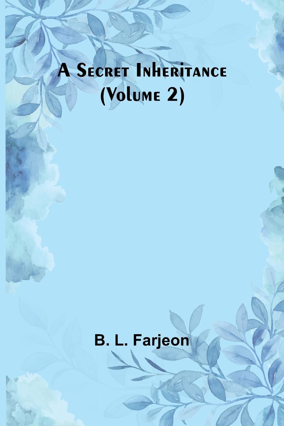 Knjiga A Secret Inheritance (Volume 2) B. L. Farjeon