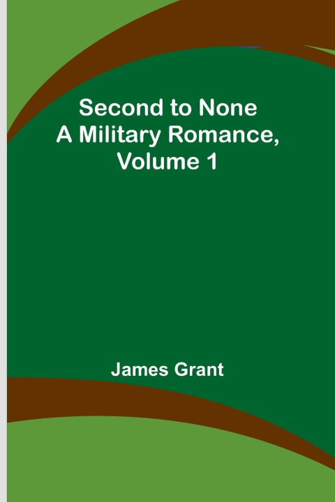 Knjiga Second to None James Grant