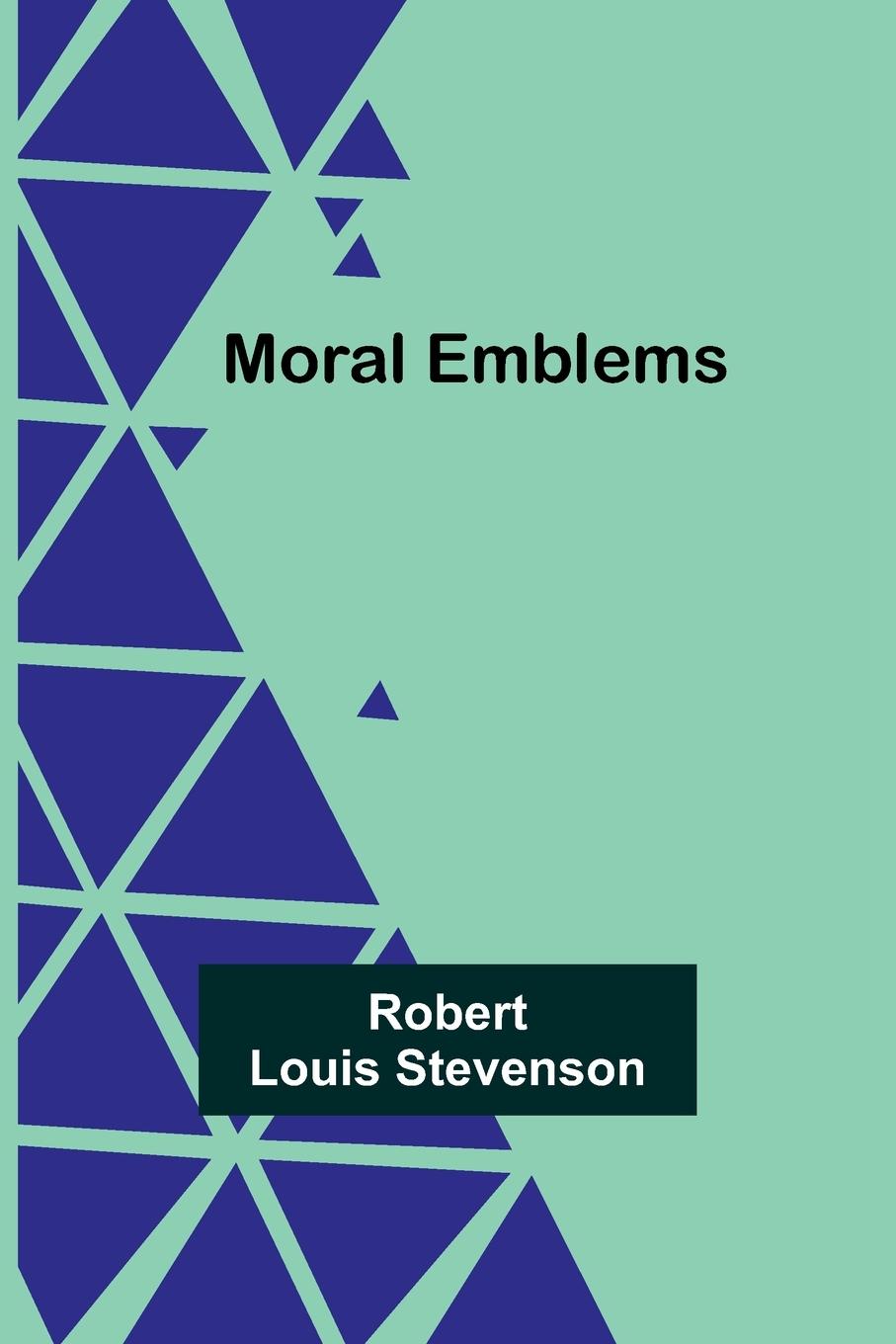 Knjiga Moral Emblems Robert Louis Stevenson