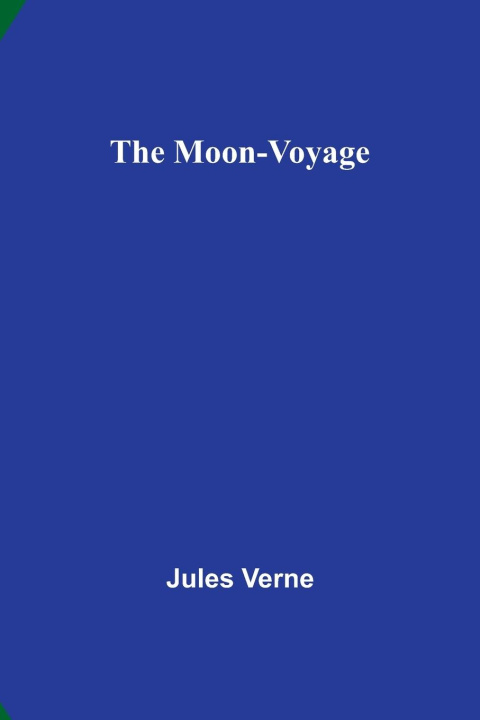Knjiga The Moon-Voyage Jules Verne