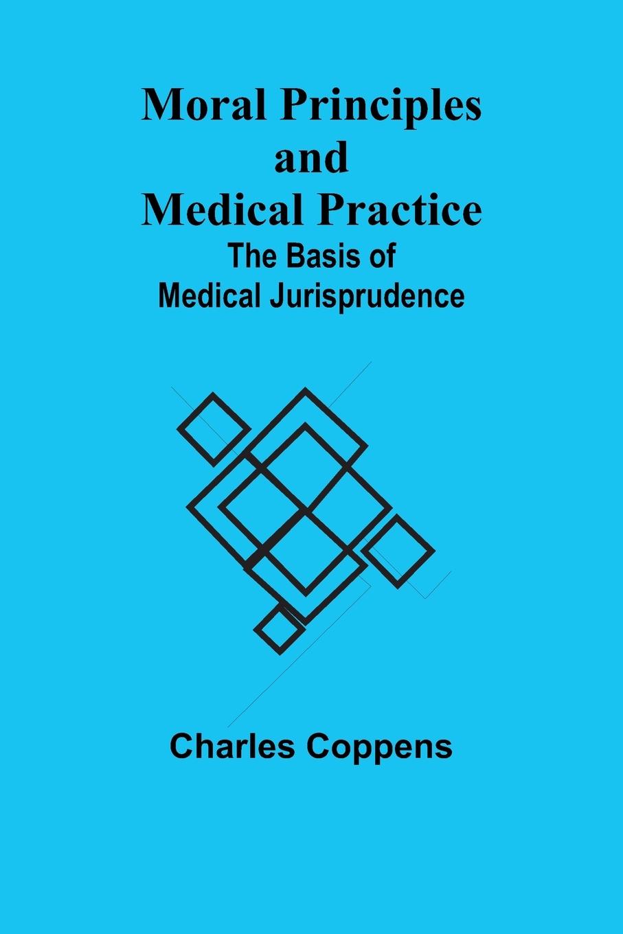 Book Moral Principles and Medical Practice Charles Coppens