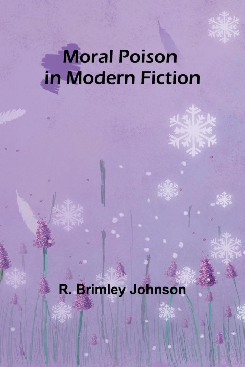 Knjiga Moral Poison in Modern Fiction R. Brimley Johnson