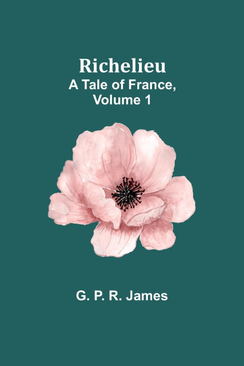Knjiga Richelieu G. P. James
