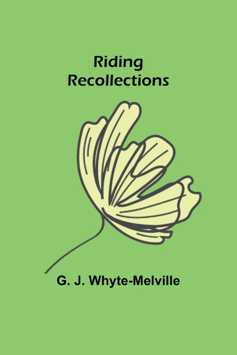 Libro Riding Recollections G. J. Whyte-Melville
