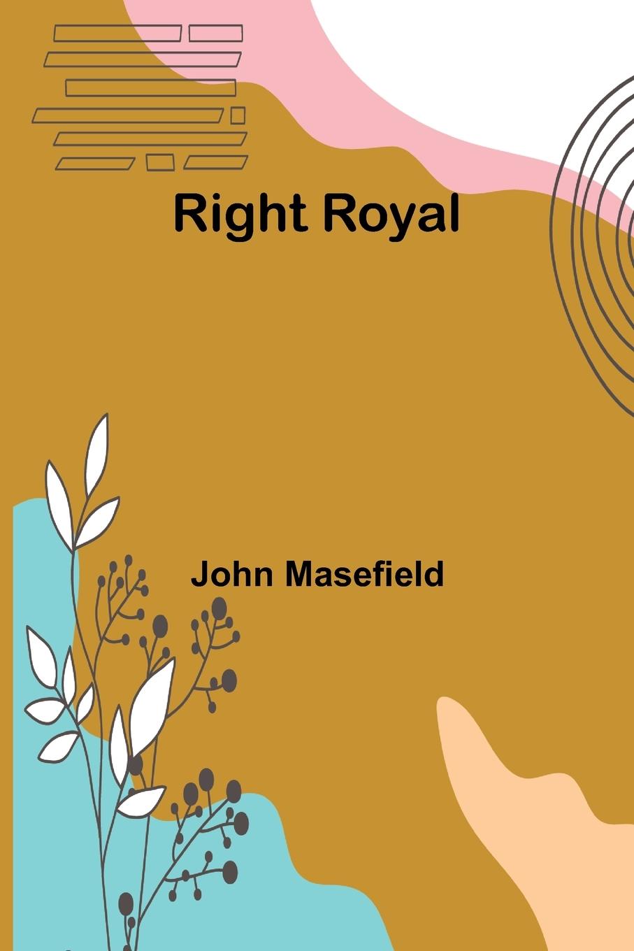 Knjiga Right Royal John Masefield