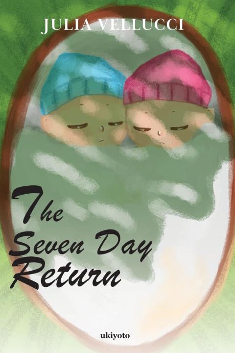 Knjiga The Seven Day Return Julia Vellucci