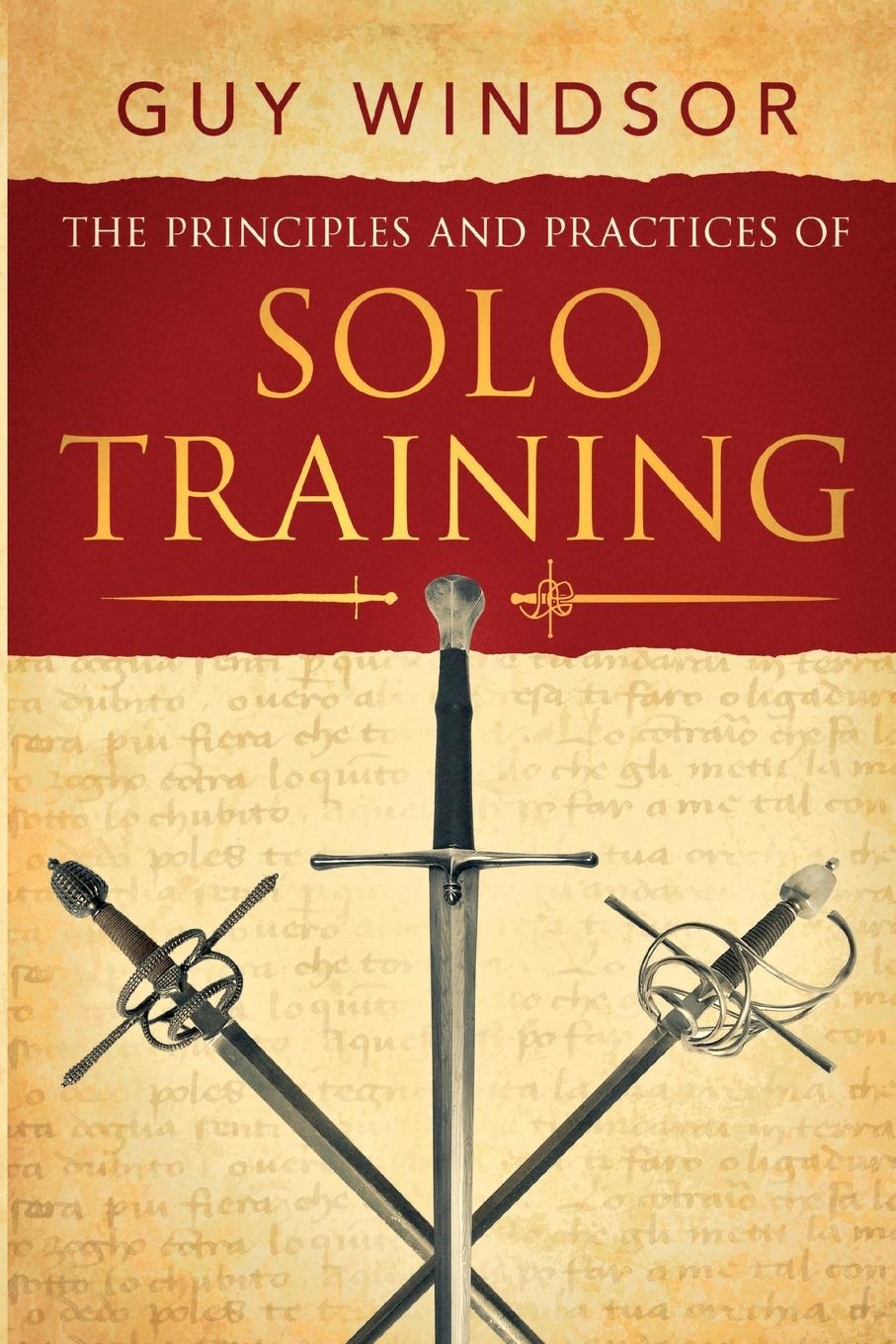 Kniha The Principles and Practices of Solo Training 