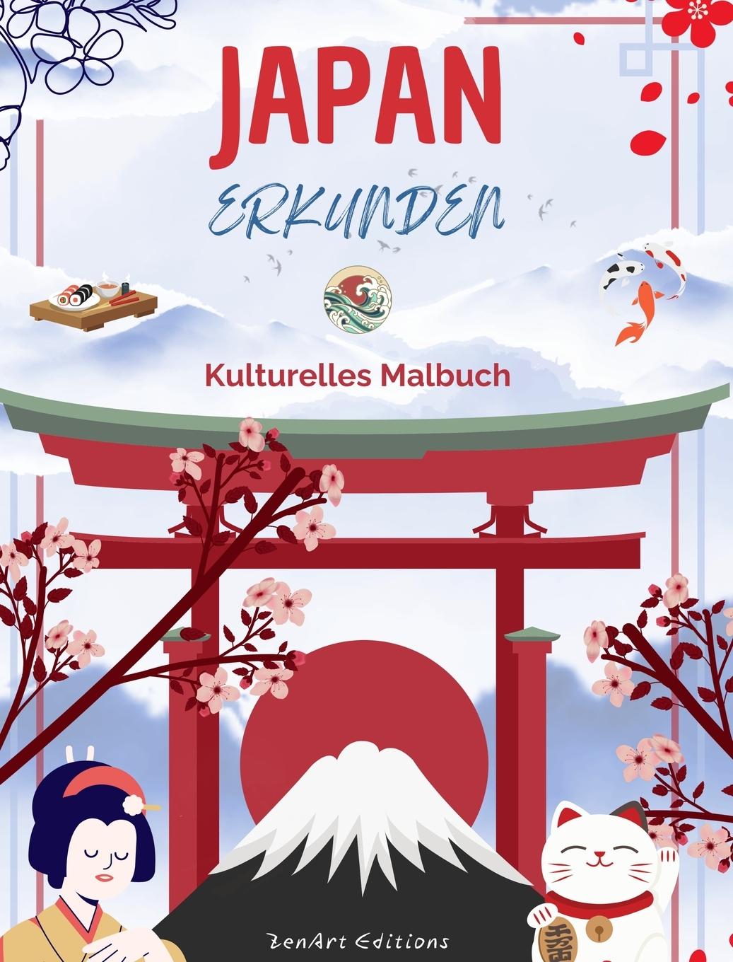 Książka Japan erkunden - Kulturelles Malbuch - Klassische und zeitgenössische kreative Designs japanischer Symbole 