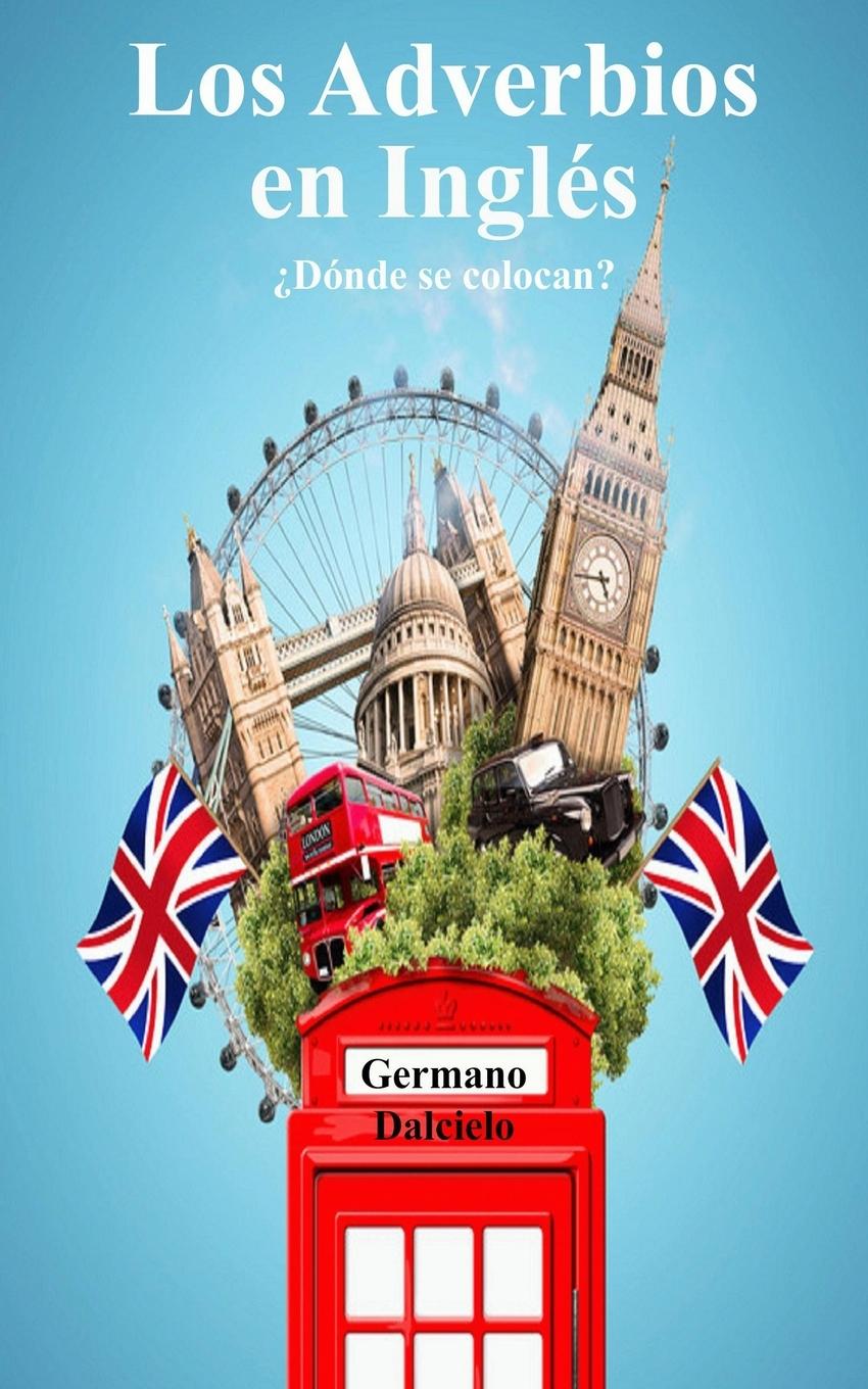 Libro Los Adverbios en Inglés Germano Dalcielo