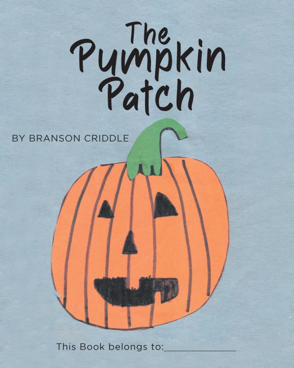 Knjiga The Pumpkin Patch Branson Criddle