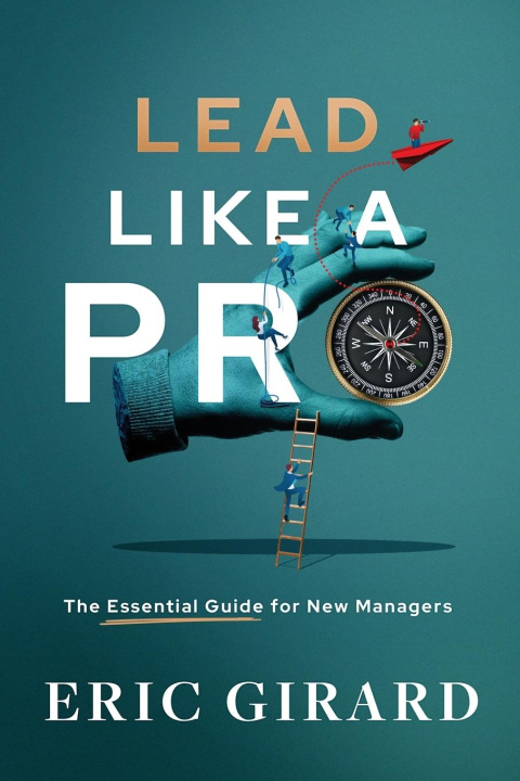 Knjiga Lead Like a Pro Eric Girard