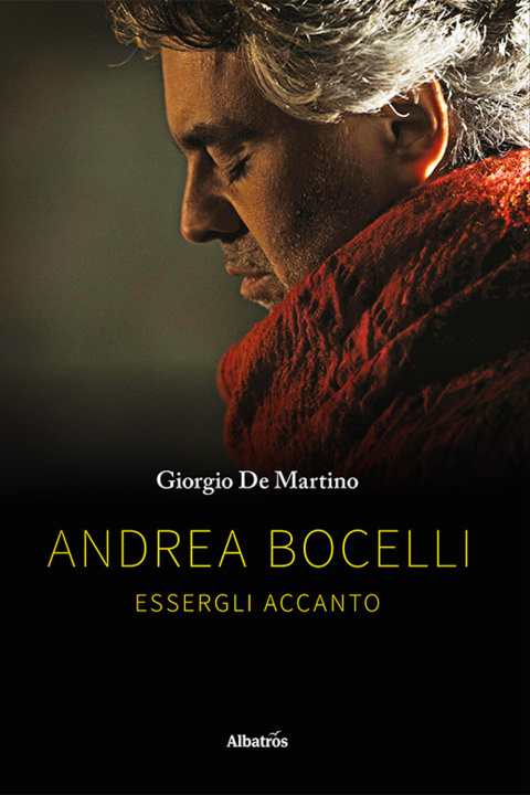 Kniha Andrea Bocelli. Essergli accanto Giorgio De Martino