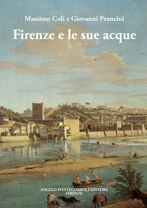 Kniha Firenze e le sue acque Massimo Coli
