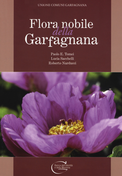 Carte Flora nobile della Garfagnana Paolo E. Tomei