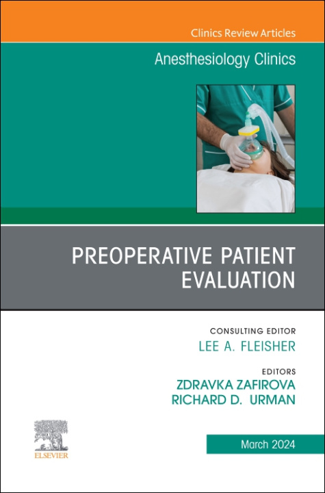 Kniha Preoperative Patient Evaluation, An Issue of Anesthesiology Clinics Zdravka Zafirova