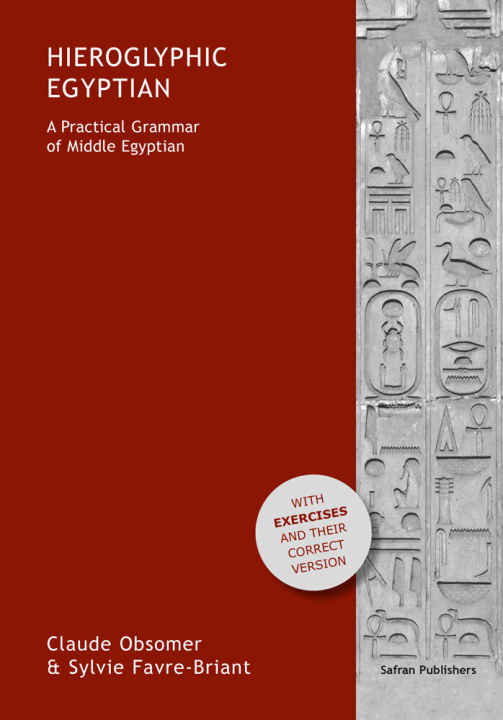Carte HIEROGLYPHIC EGYPTIAN. A PRACTICAL GRAMMAR OF MIDDLE EGYPTIAN Obsomer