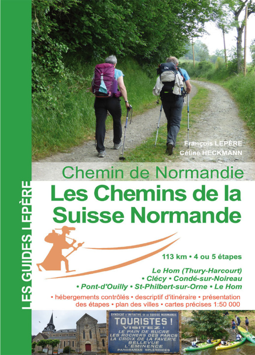 Knjiga LES CHEMINS DE LA SUISSE-NORMANDE F. LEPERE - C. HECKM