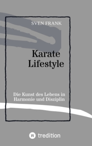 Knjiga Karate Lifestyle Sven Frank