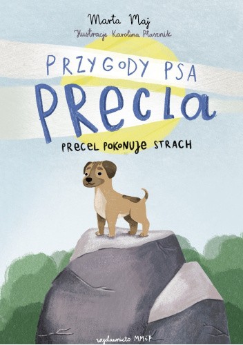 Knjiga Precel pokonuje strach. Przygody psa Precla Marta Maj