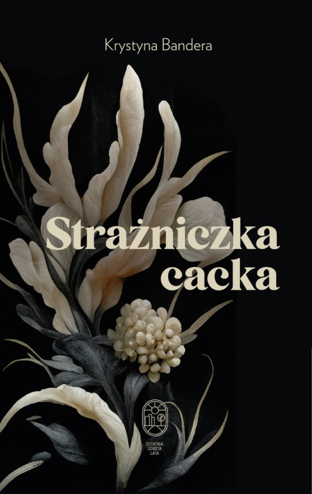 Knjiga Strażniczka cacka Krystyna Bandera
