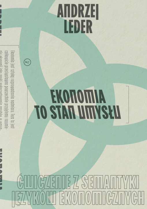 Kniha Ekonomia to stan umysłu. Ćwiczenie z semantyki języków ekonomicznych Andrzej Leder