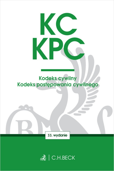 Livre KC. KPC. Kodeks cywilny. Kodeks postępowania cywilnego. Edycja Sędziowska wyd. 33 Opracowanie zbiorowe