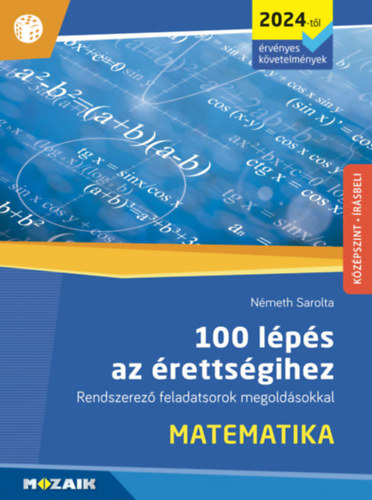 Книга 100 lépés az érettségihez - Matematika (2024-től érvényes követelmények) Németh Sarolta