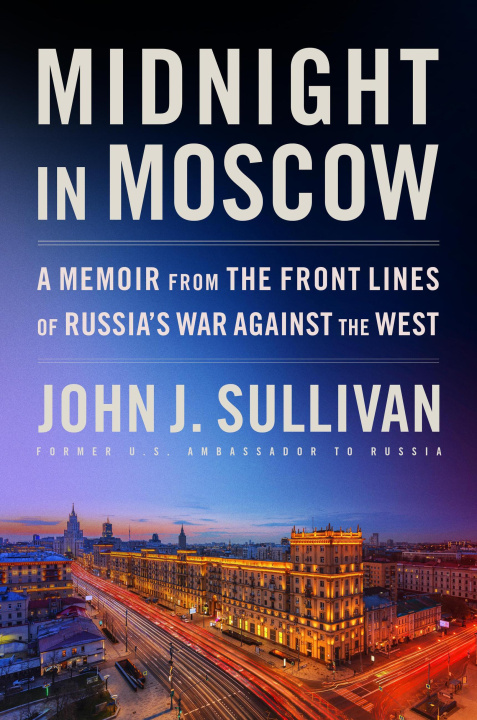 Buch Midnight in Moscow: A Memoir from the Front Lines of Russia's War Against the West 