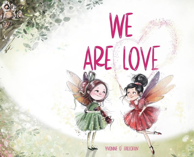 Knjiga We Are Love Yvonne O' Halloran